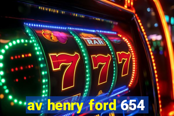 av henry ford 654