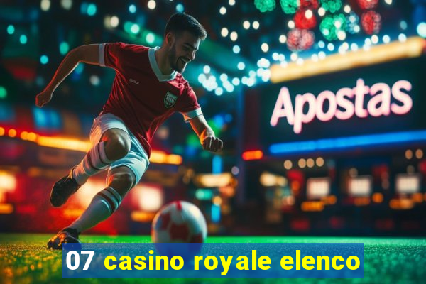 07 casino royale elenco