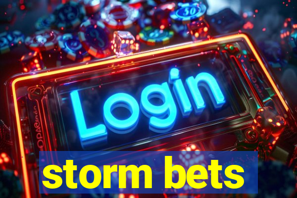 storm bets