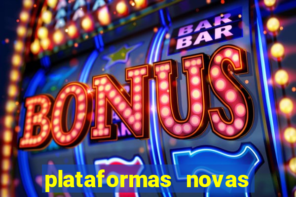 plataformas novas de cassino