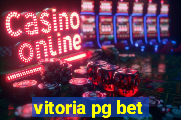 vitoria pg bet