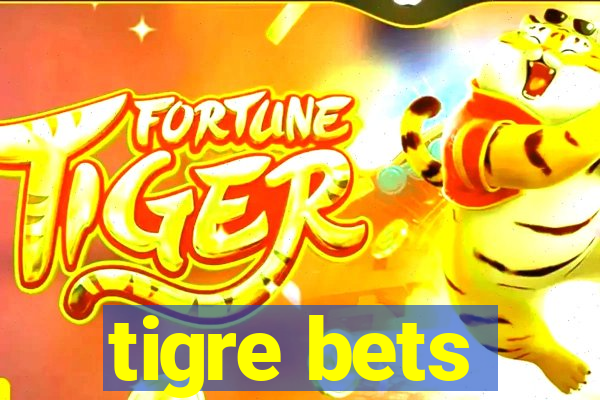 tigre bets