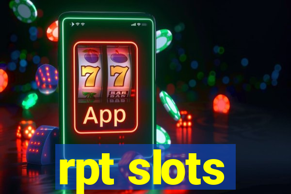 rpt slots