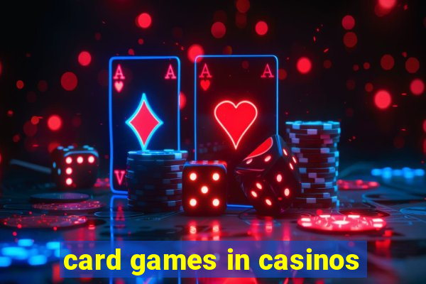 card games in casinos