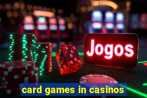 card games in casinos