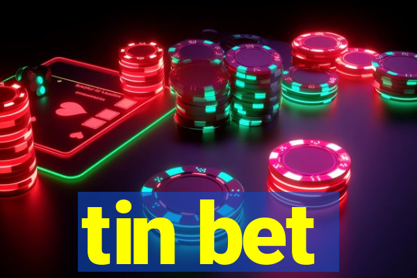 tin bet