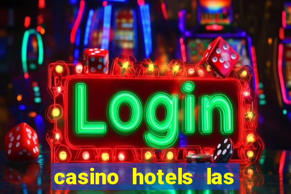 casino hotels las vegas nv