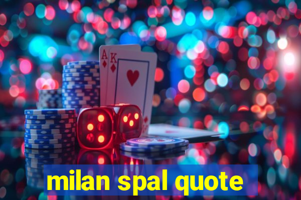 milan spal quote