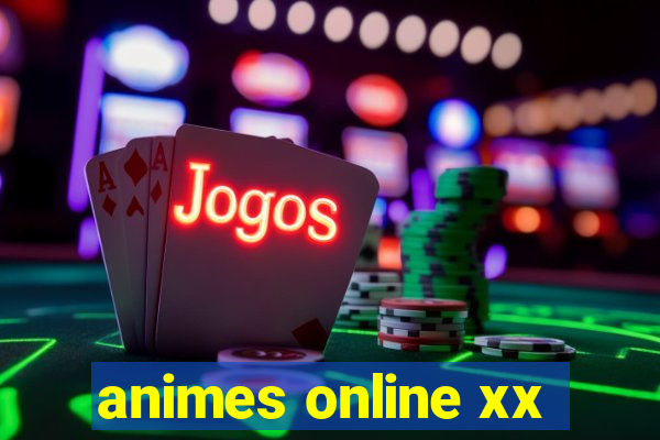 animes online xx