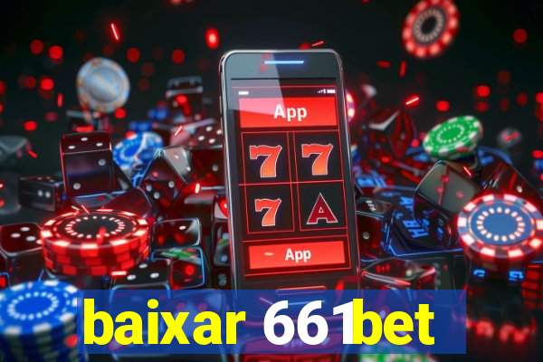 baixar 661bet