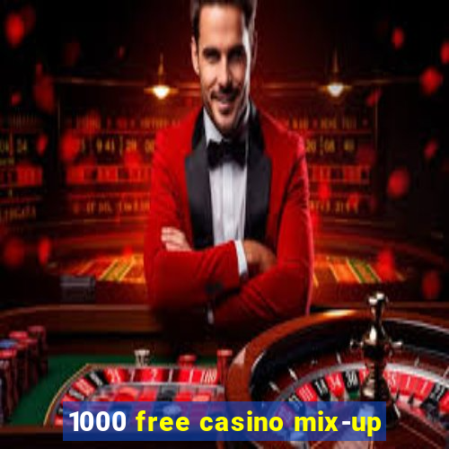 1000 free casino mix-up