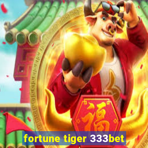 fortune tiger 333bet