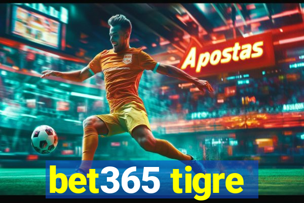 bet365 tigre