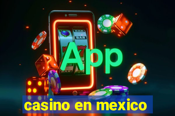 casino en mexico