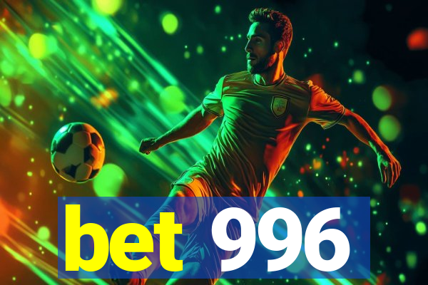 bet 996