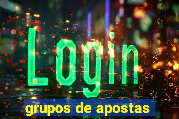 grupos de apostas