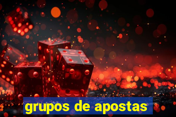 grupos de apostas