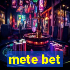 mete bet