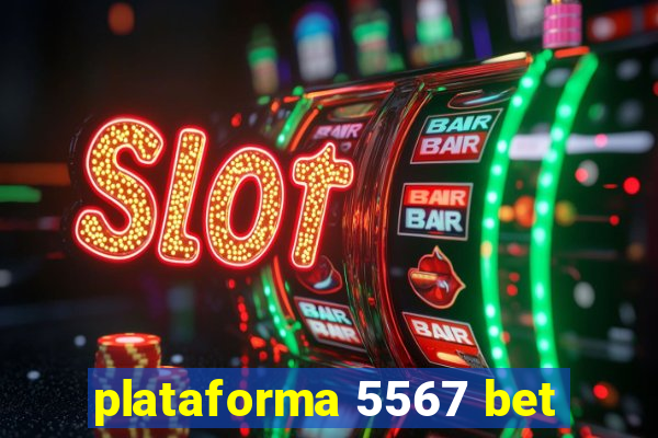 plataforma 5567 bet