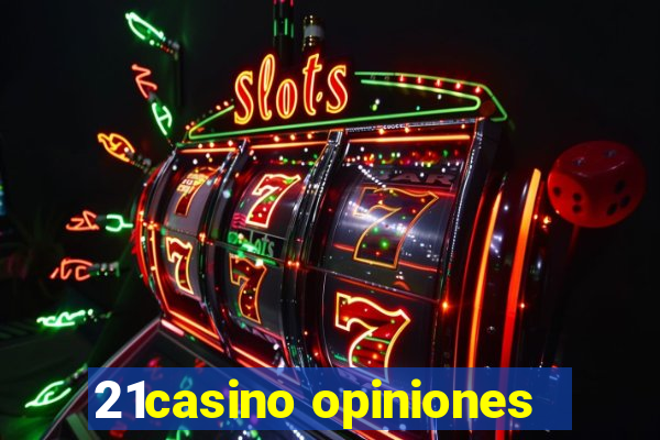 21casino opiniones