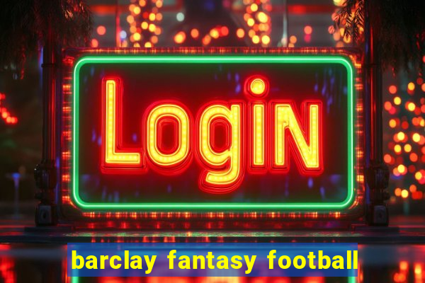 barclay fantasy football