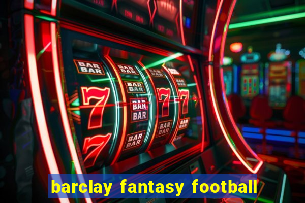 barclay fantasy football