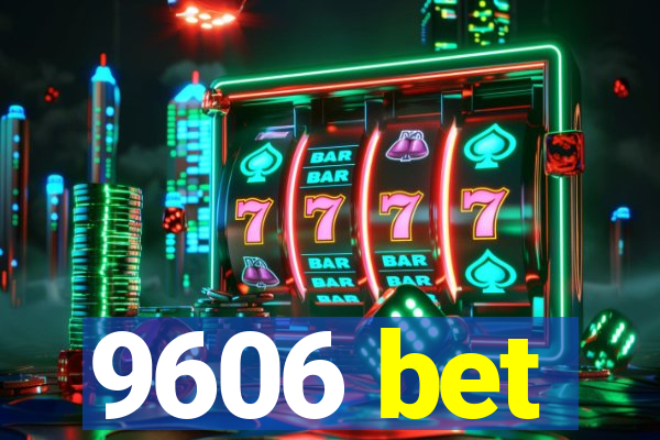 9606 bet