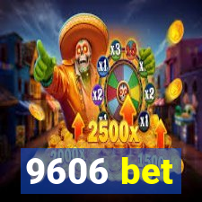 9606 bet