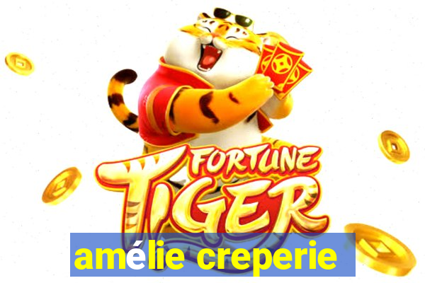 amélie creperie