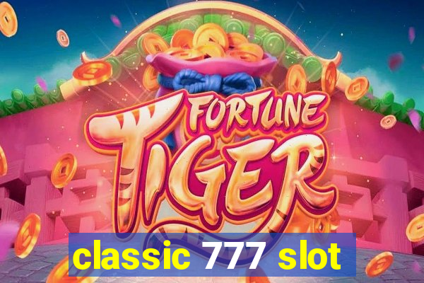 classic 777 slot