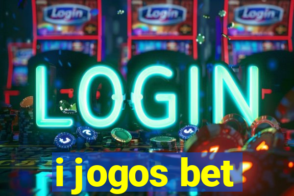 i jogos bet