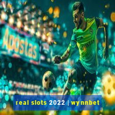 real slots 2022 | wynnbet