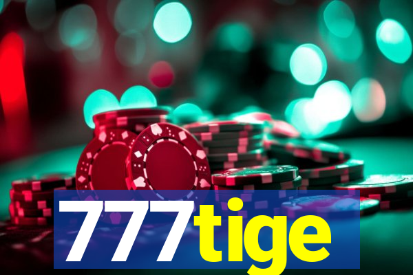 777tige