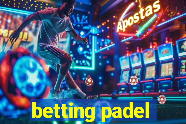 betting padel