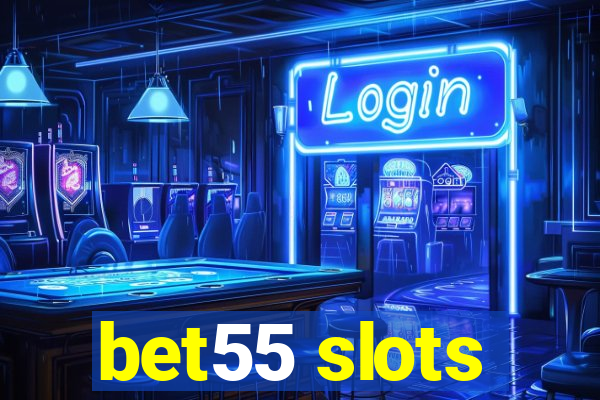 bet55 slots