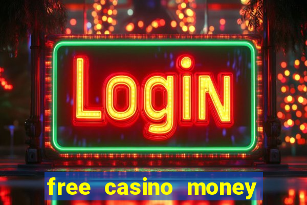 free casino money without deposit