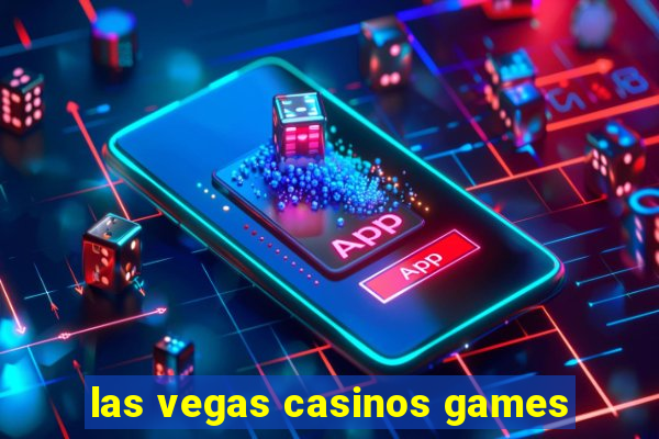 las vegas casinos games