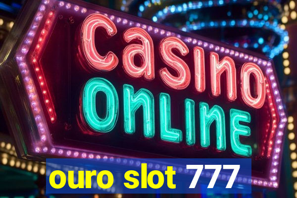 ouro slot 777