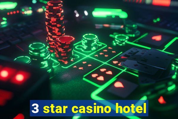 3 star casino hotel