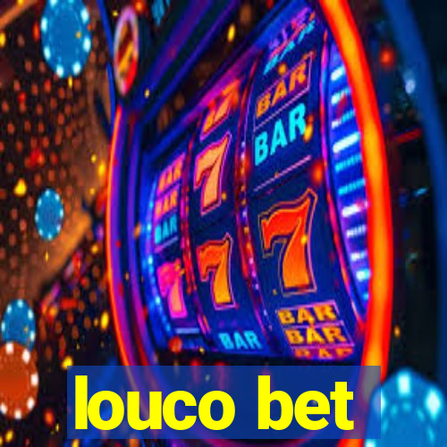 louco bet