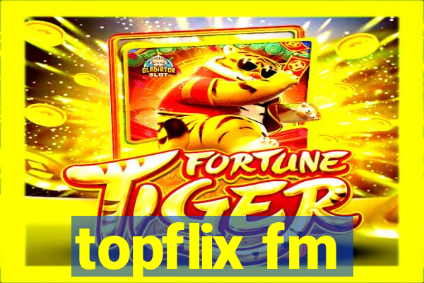 topflix fm