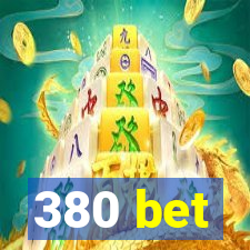 380 bet