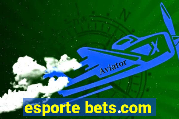 esporte bets.com