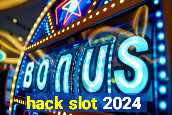 hack slot 2024