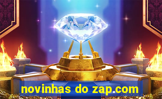 novinhas do zap.com