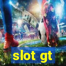 slot gt