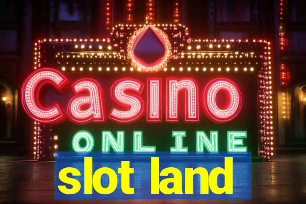 slot land