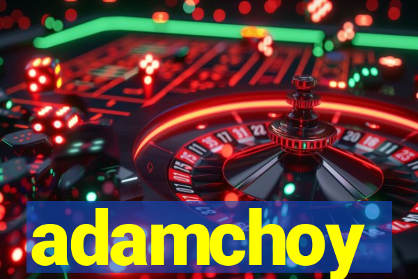 adamchoy