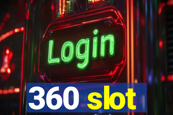 360 slot