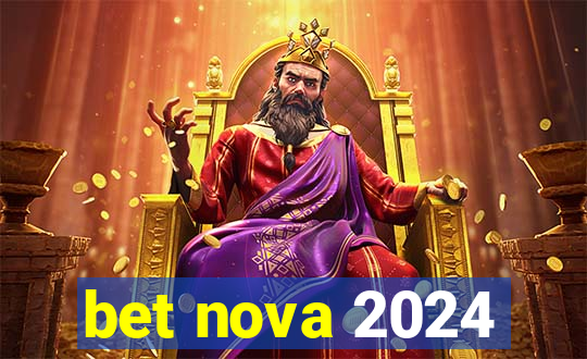 bet nova 2024